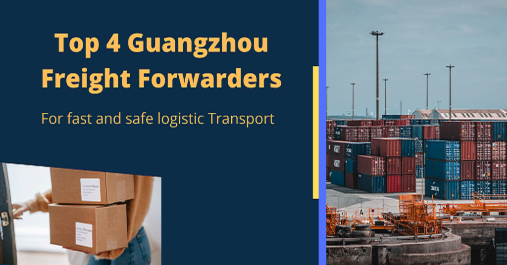 Top 4 Guangzhou Freight Forwarders