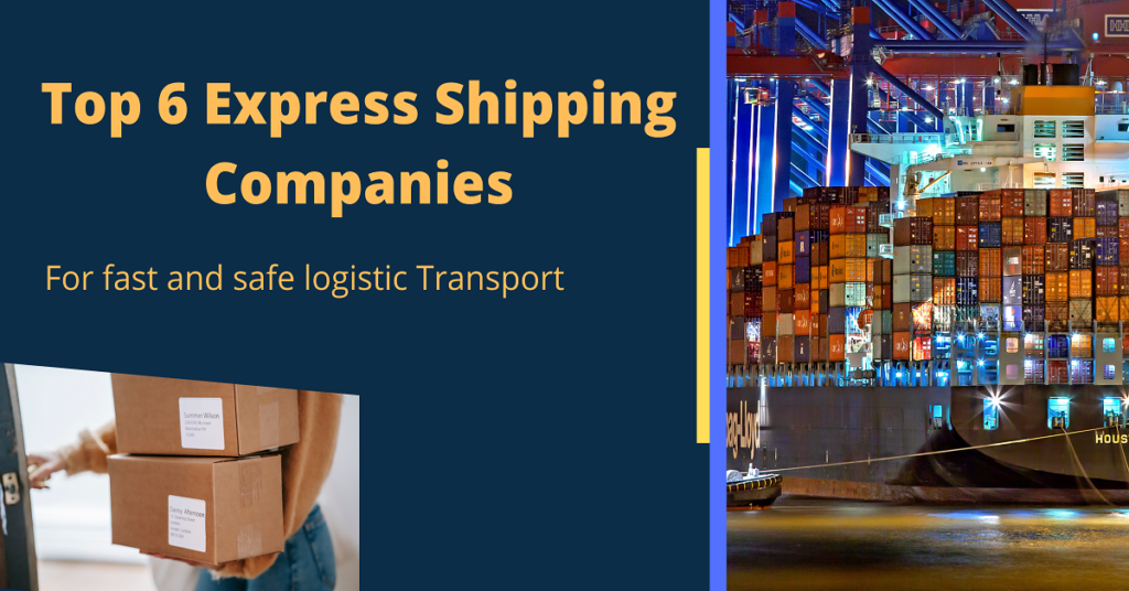 Top 6 Express Shipping Companies